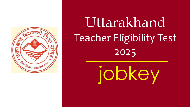 Uttarakhand UTET Online Form 2025-jobkey
